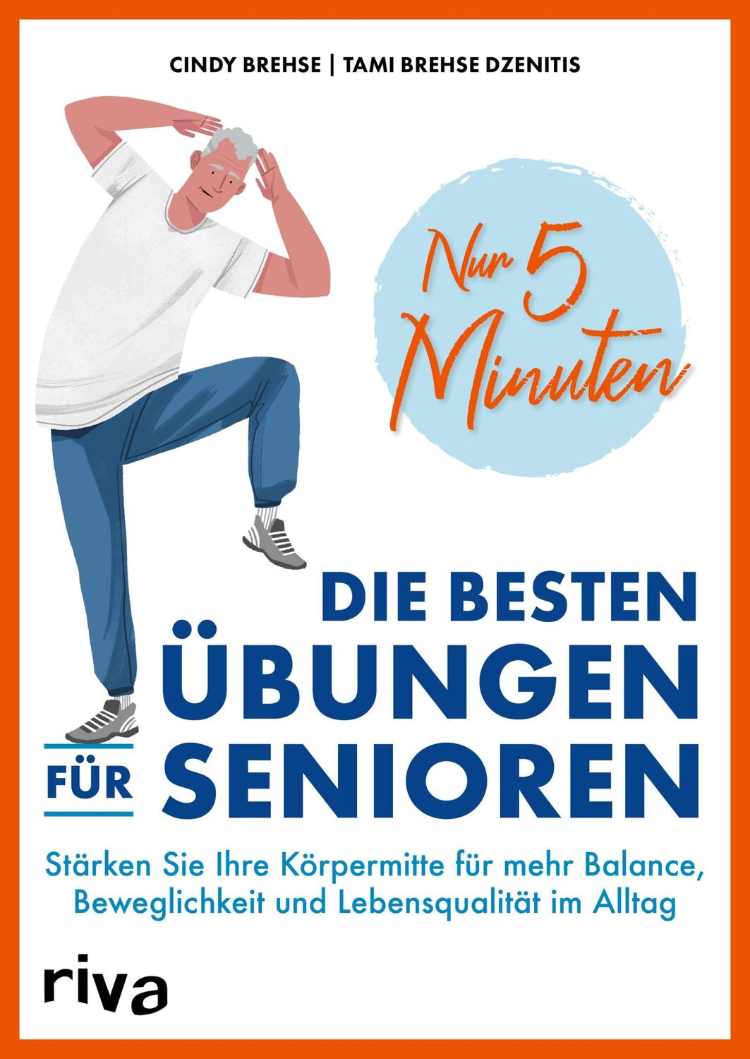 Cover: 9783742322142 | Nur 5 Minuten - Die besten Übungen für Senioren | Cindy Brehse (u. a.)