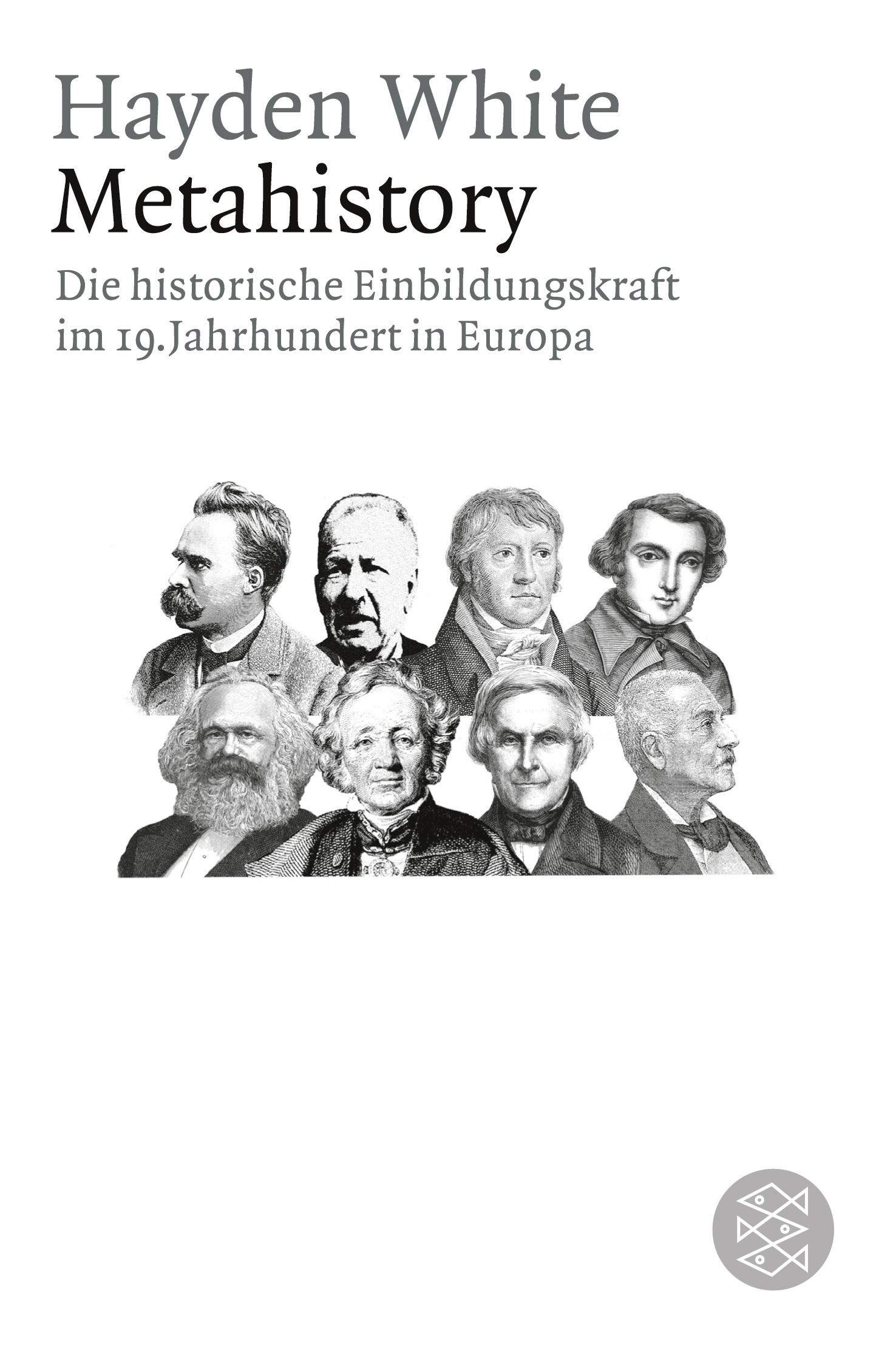 Cover: 9783596180202 | Metahistory | Hayden White | Taschenbuch | 591 S. | Deutsch | 2008