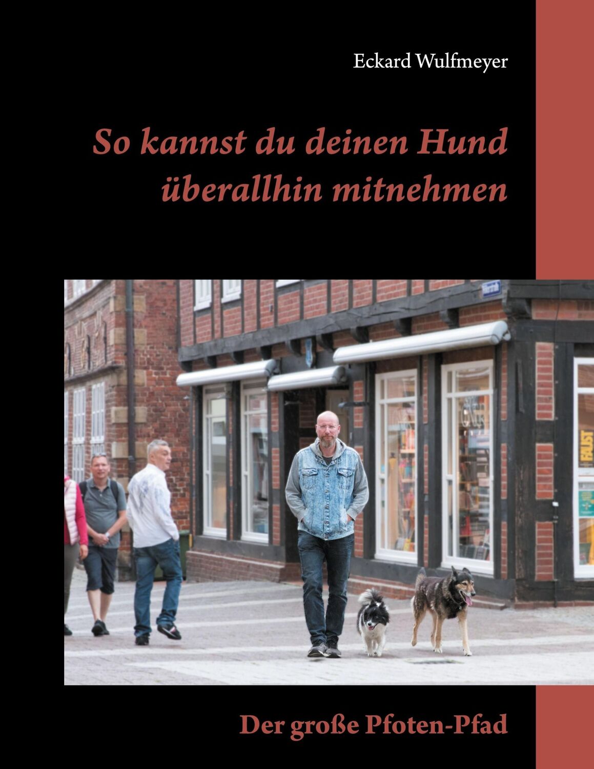 Cover: 9783752612103 | So kannst du deinen Hund überallhin mitnehmen | Der große Pfoten-Pfad