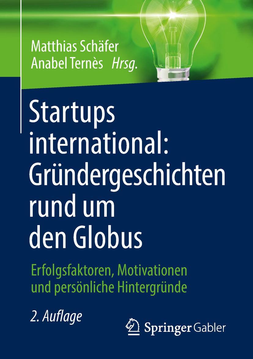 Cover: 9783658217211 | Startups international: Gründergeschichten rund um den Globus | Buch