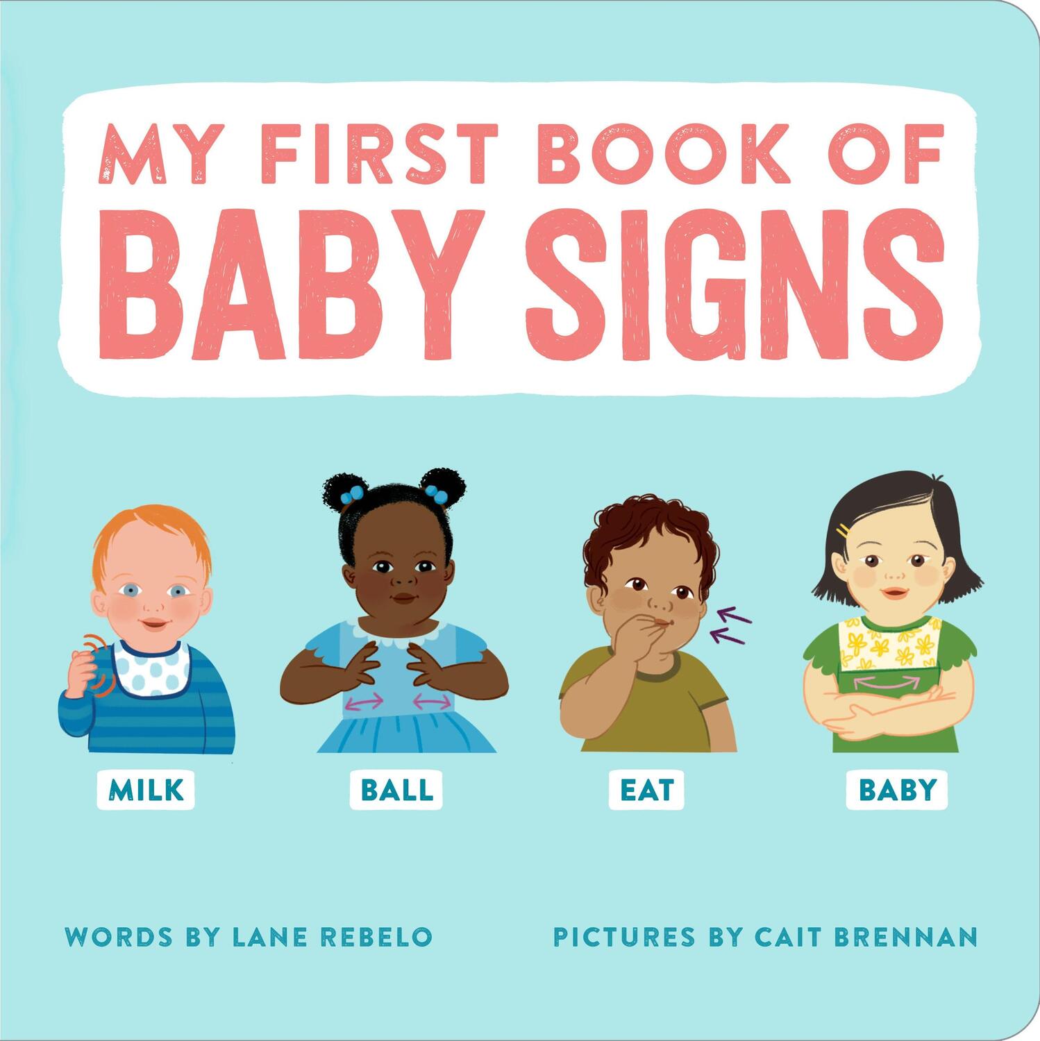 Cover: 9798886509922 | My First Book of Baby Signs | Lane Rebelo | Buch | Englisch | 2024