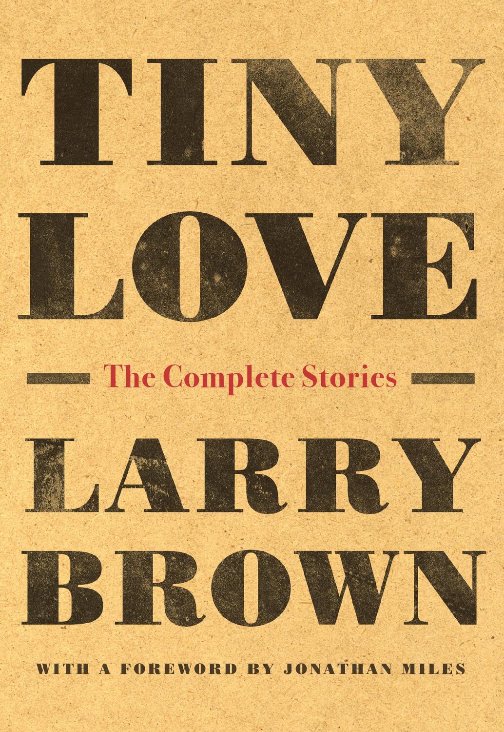 Cover: 9781616209759 | Tiny Love | The Complete Stories | Larry Brown | Taschenbuch | 2019