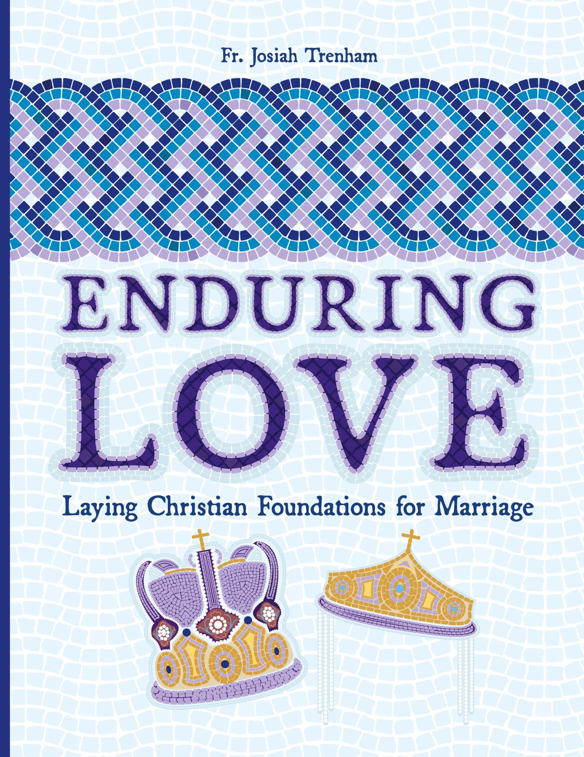 Cover: 9781735011653 | Enduring Love | Laying Christian Foundations for Marriage | Trenham