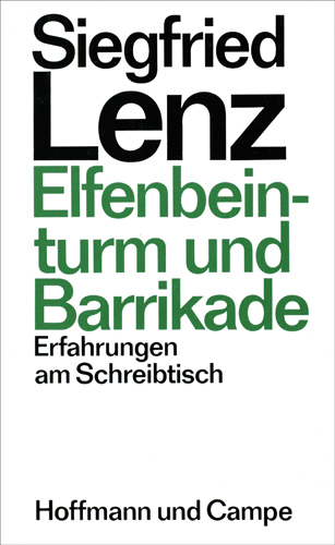 Cover: 9783455042047 | Elfenbeinturm und Barrikade | Erfahrungen am Schreibtisch | Lenz