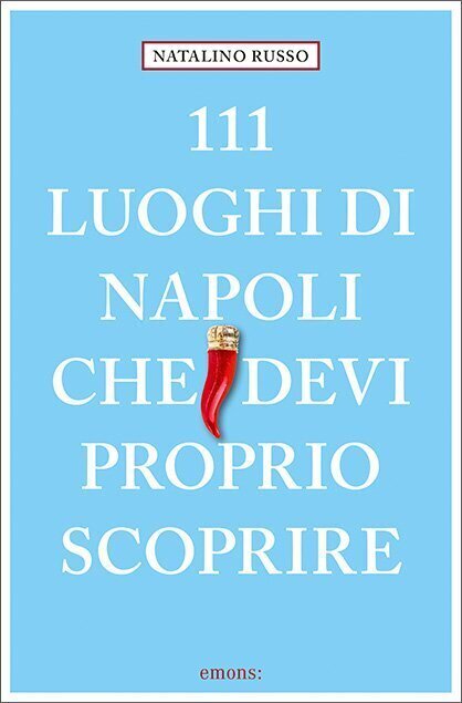 Cover: 9783740813130 | 111 luoghi di Napoli che devi proprio scoprire | Natalino Russo | Buch