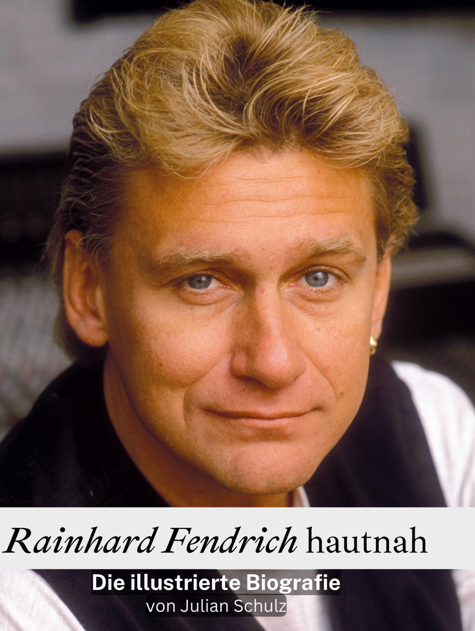 Cover: 9783759135032 | Rainhard Fendrich hautnah | Die illustrierte Biografie | Julian Schulz