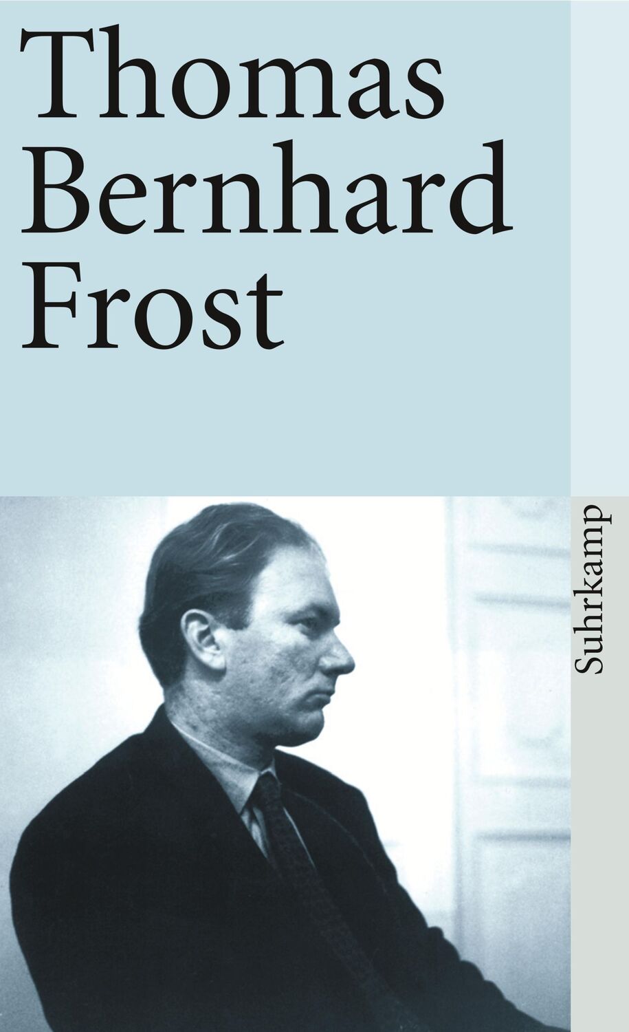 Cover: 9783518365472 | Frost | Thomas Bernhard | Taschenbuch | 335 S. | Deutsch | 2011