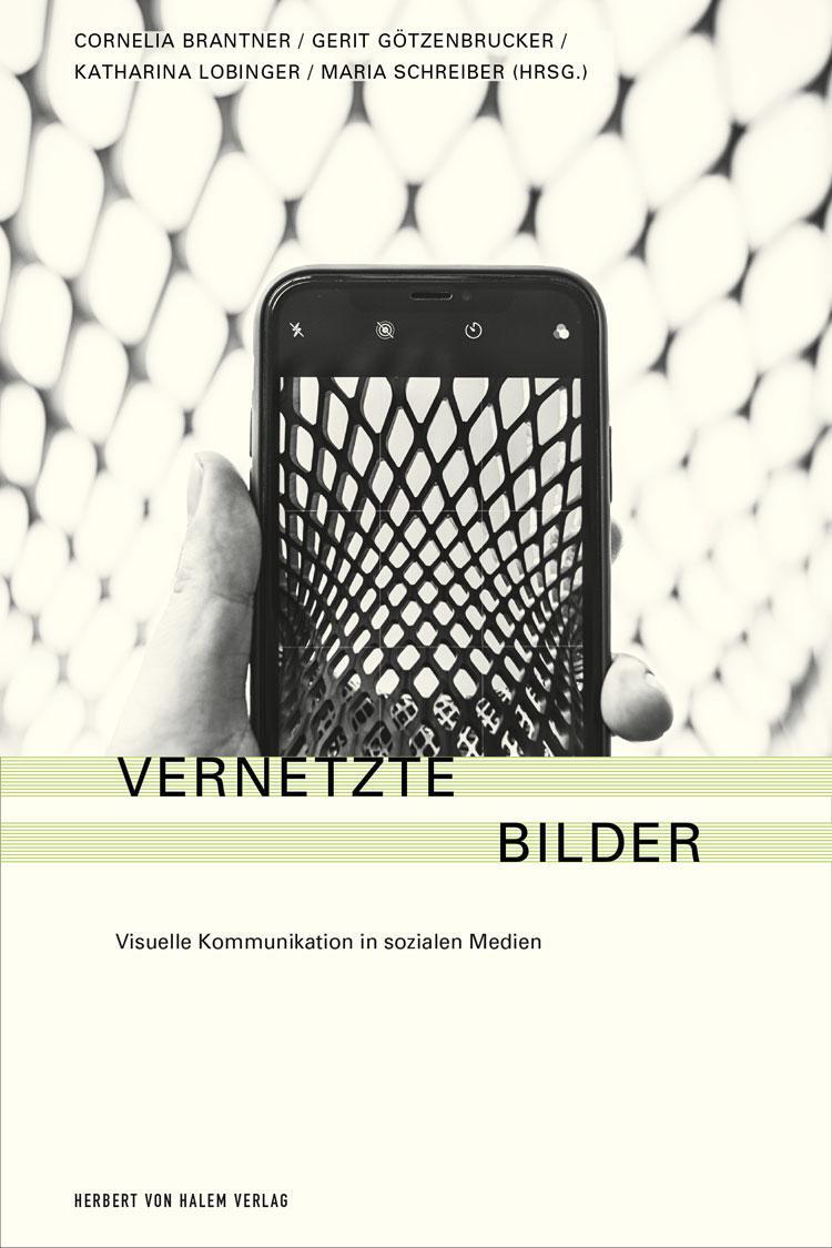 Cover: 9783869624846 | Vernetzte Bilder | Visuelle Kommunikation in Sozialen Medien | Buch