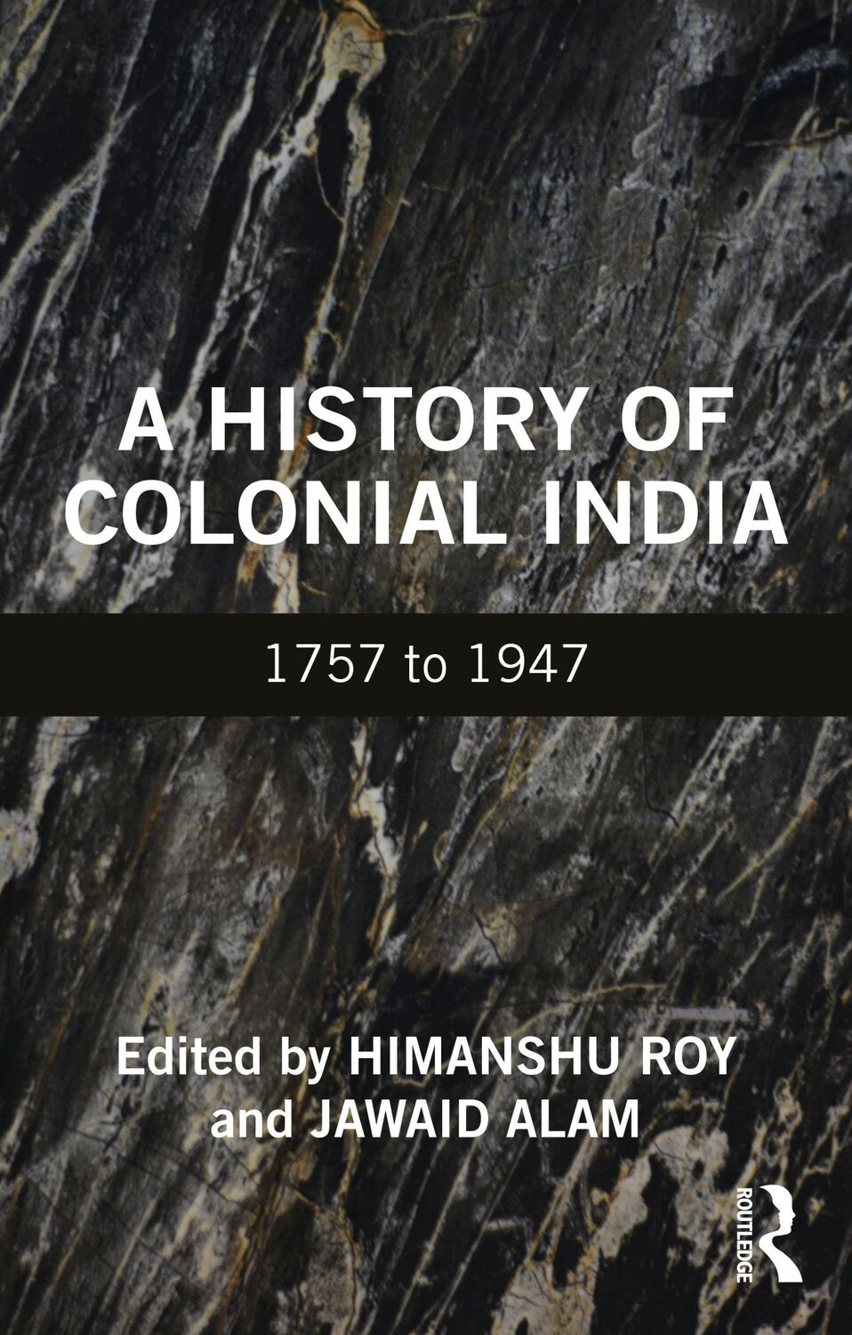 Cover: 9781032159676 | A History of Colonial India | 1757 to 1947 | Himanshu Roy (u. a.)