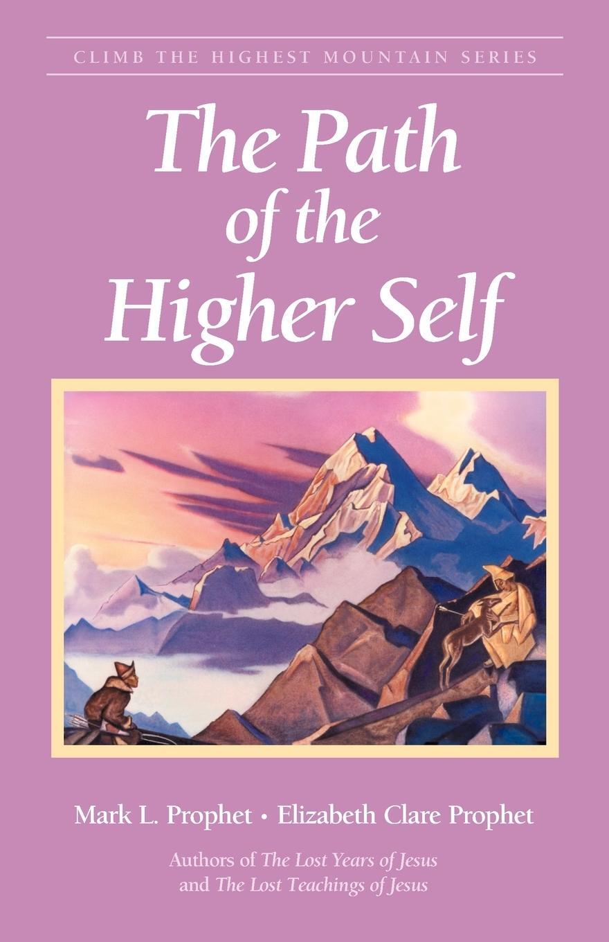 Cover: 9780922729845 | The Path of the Higher Self | Mark L. Prophet (u. a.) | Taschenbuch