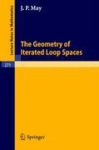 Cover: 9783540059042 | The Geometry of Iterated Loop Spaces | J. P. May | Taschenbuch