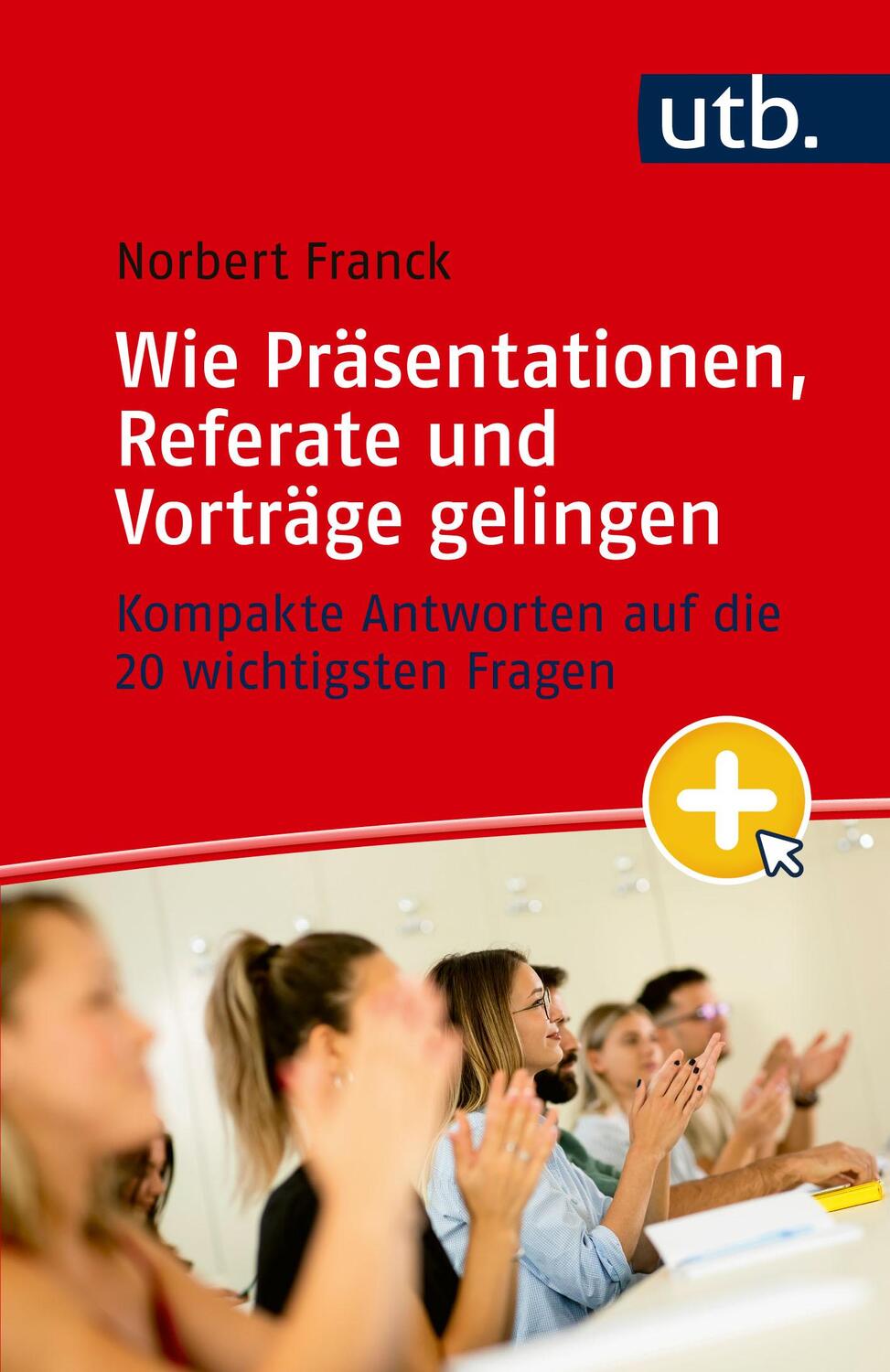 Cover: 9783825262860 | Mein nächster Auftritt: Wie Präsentationen, Referate und Vorträge...