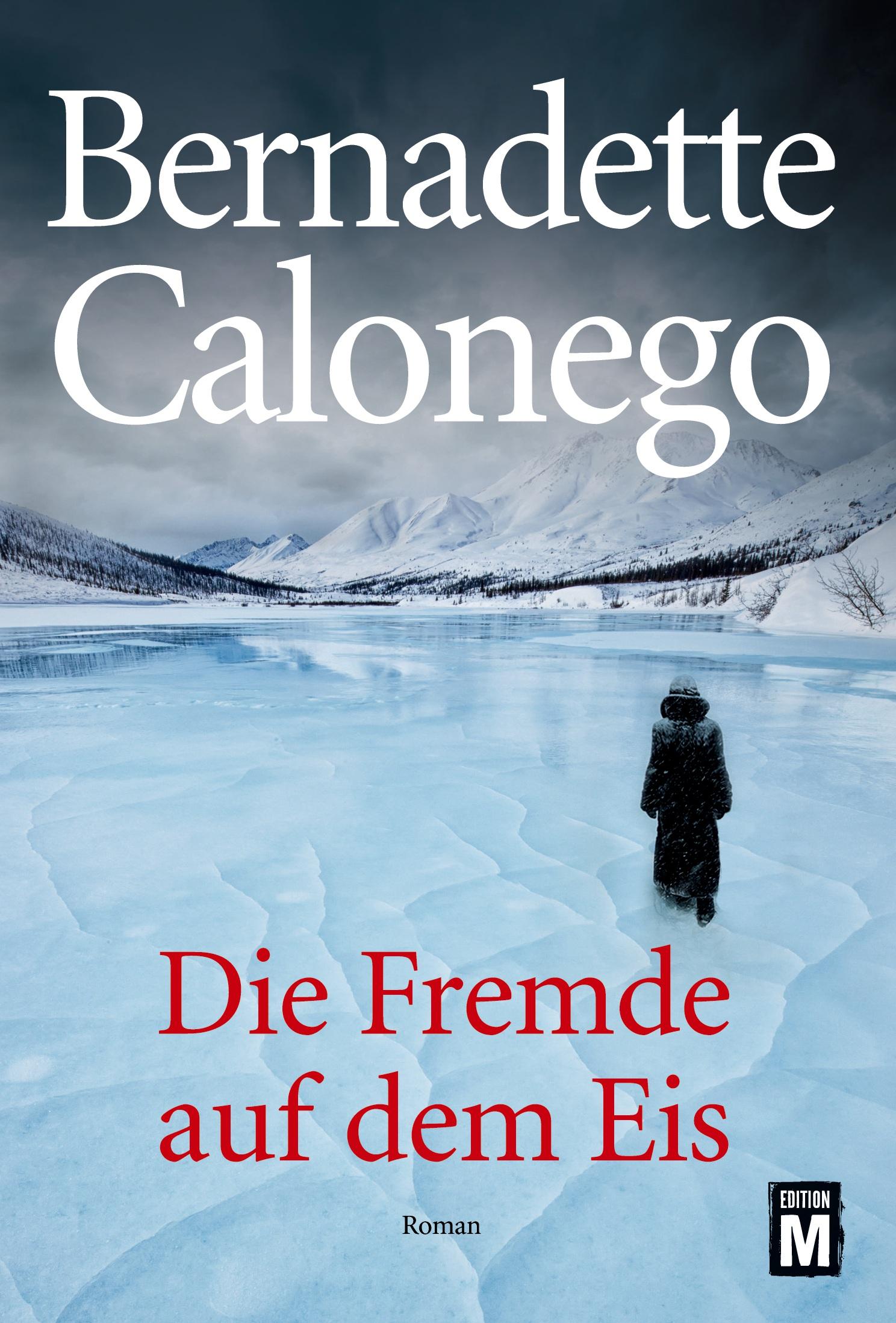 Cover: 9781503940291 | Die Fremde auf dem Eis | Bernadette Calonego | Taschenbuch | 322 S.