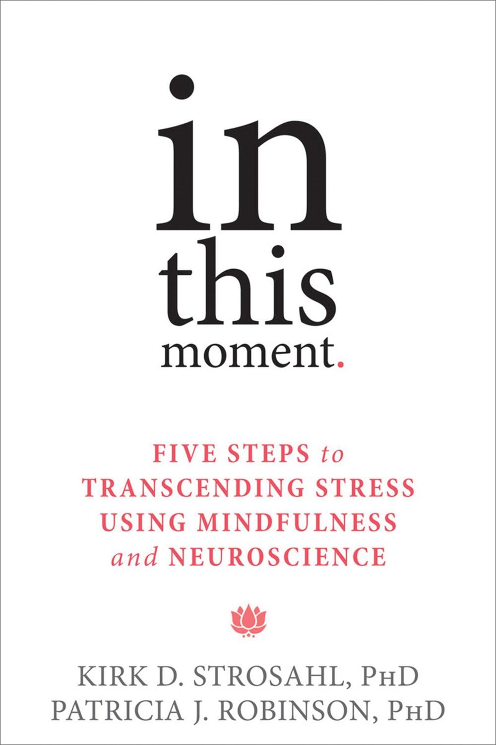 Cover: 9781626251274 | In This Moment | Kirk D. Strosahl | Taschenbuch | Englisch | 2015