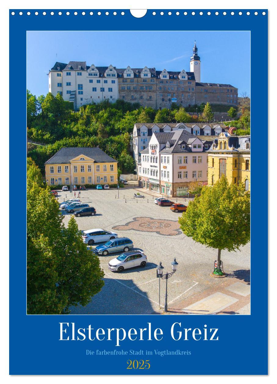 Cover: 9783383812729 | Elsterperle Greiz (Wandkalender 2025 DIN A3 hoch), CALVENDO...