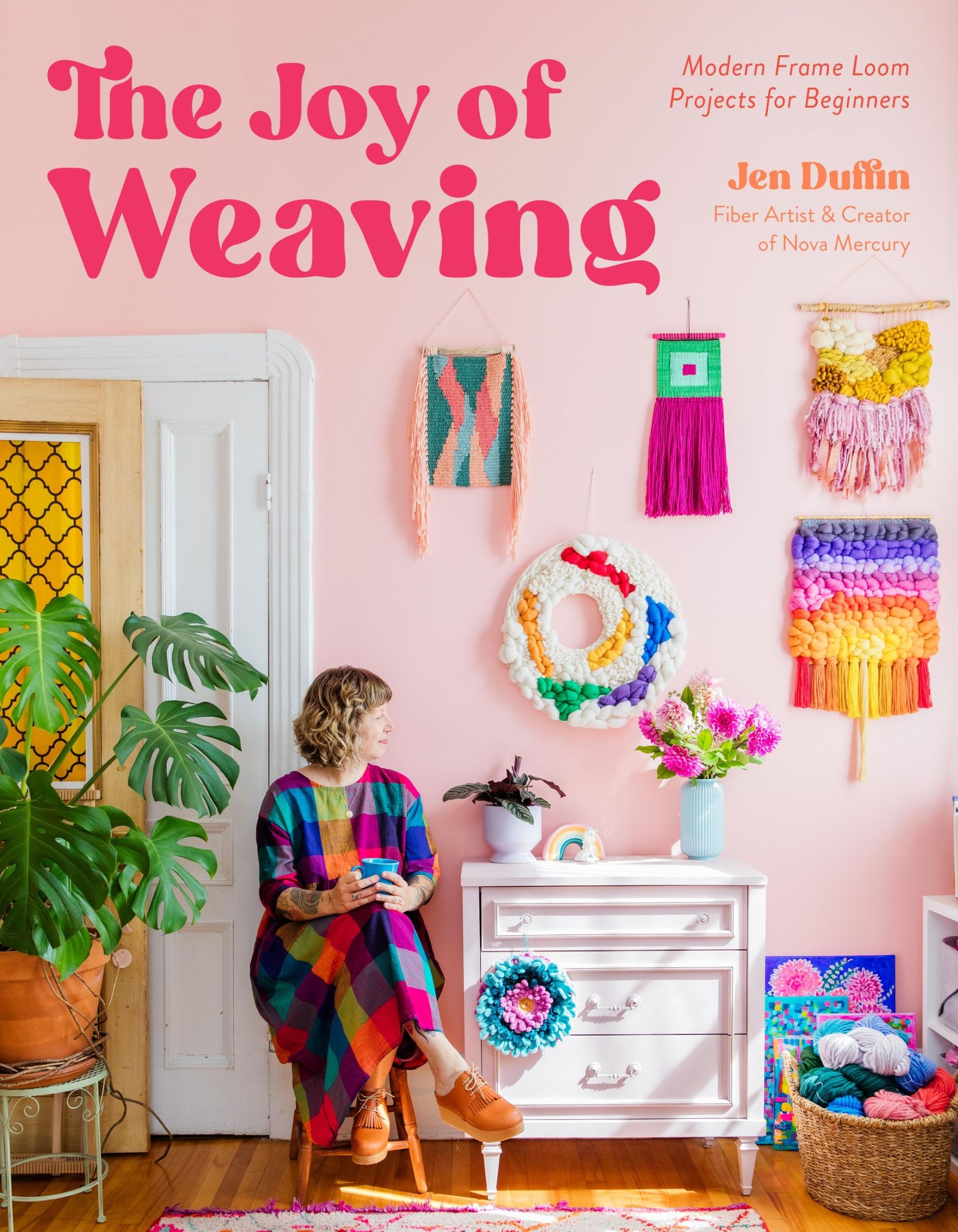 Cover: 9798890030900 | The Joy of Weaving | Modern Frame Loom Projects for Beginners | Duffin