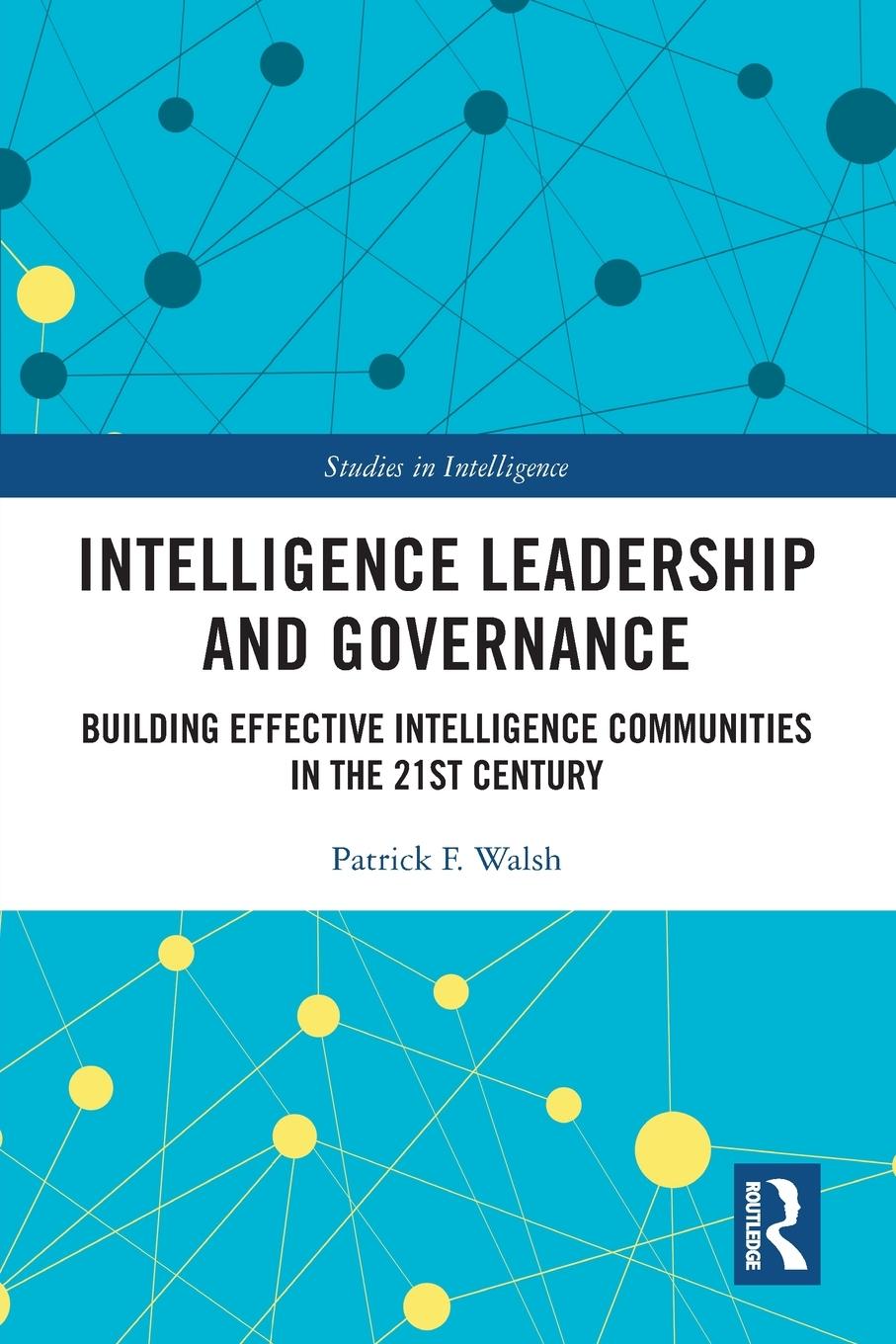 Cover: 9780367650612 | Intelligence Leadership and Governance | Patrick F. Walsh | Buch