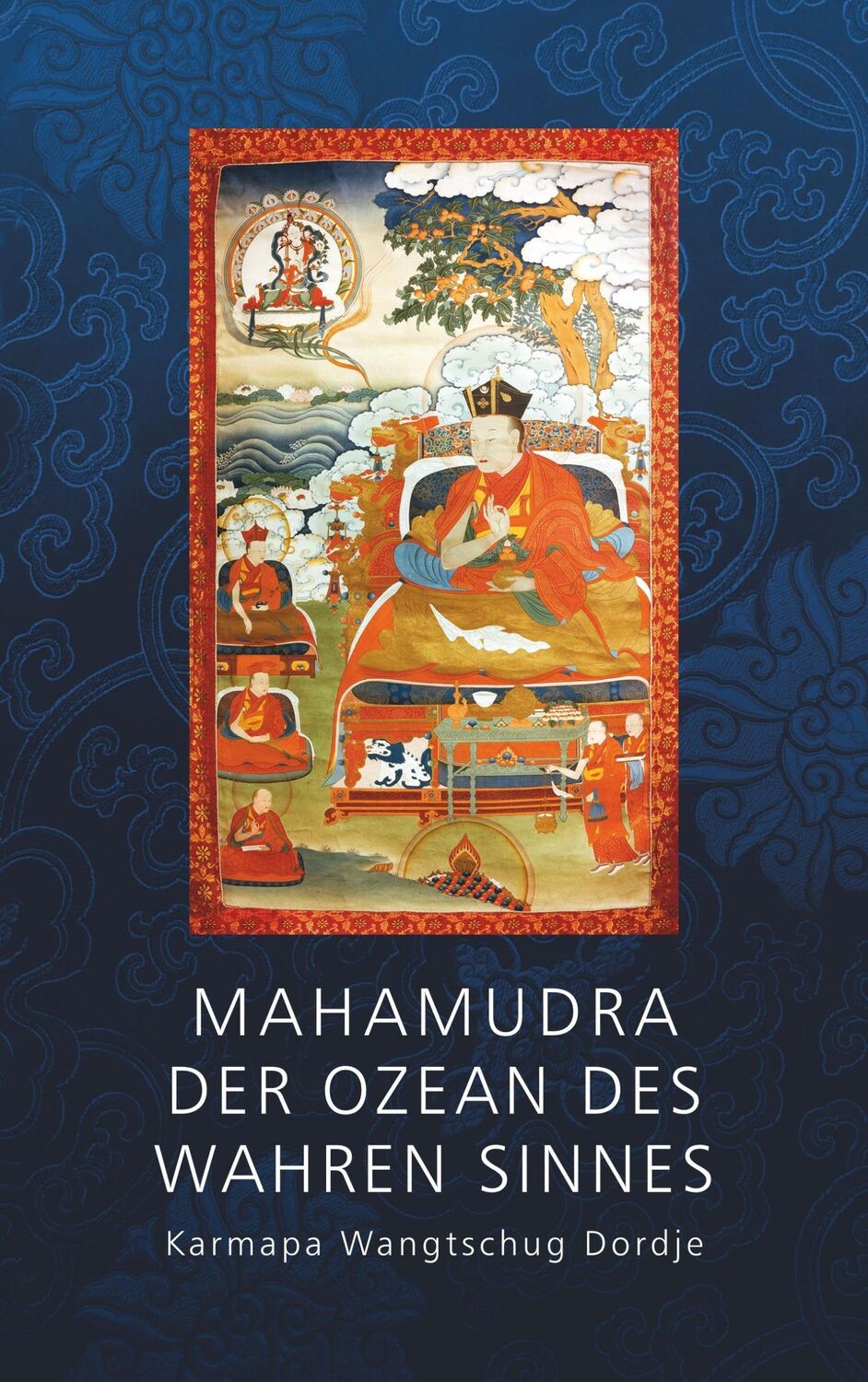 Cover: 9783744882972 | Mahamudra - Der Ozean des wahren Sinnes | Karmapa Wantschug Dordje