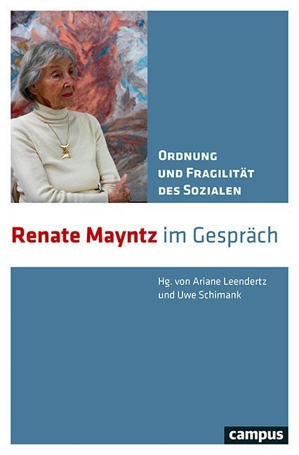 Cover: 9783593510828 | Ordnung und Fragilität des Sozialen | Renate Mayntz im Gespräch | Buch