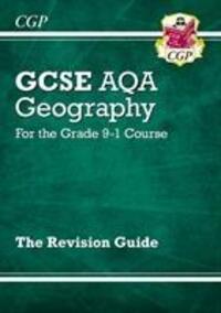 Cover: 9781782946106 | GCSE Geography AQA Revision Guide includes Online Edition, Videos &amp;...