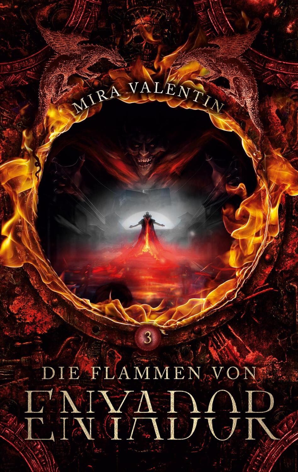 Cover: 9783752809596 | Die Flammen von Enyador | Mira Valentin | Taschenbuch | 2018