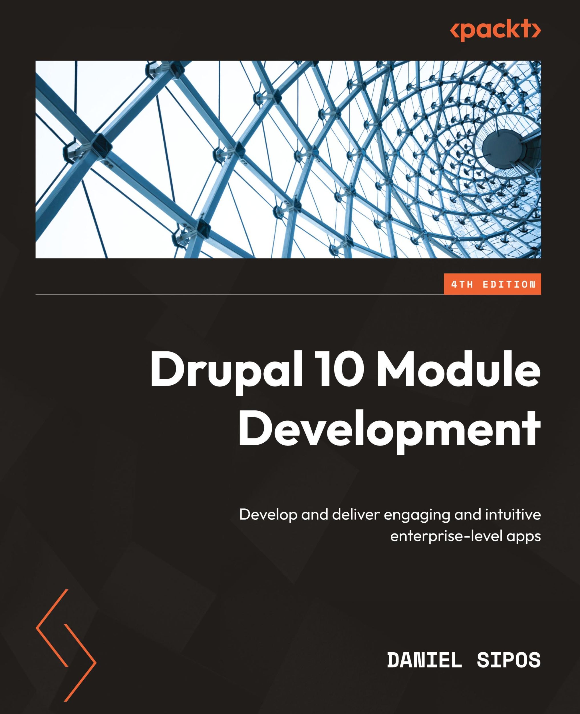 Cover: 9781837631803 | Drupal 10 Module Development - Fourth Edition | Daniel Sipos | Buch