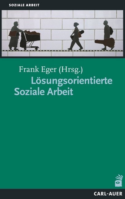 Cover: 9783849700195 | Lösungsorientierte Soziale Arbeit | Mit einem Vorwort von Heiko Kleve