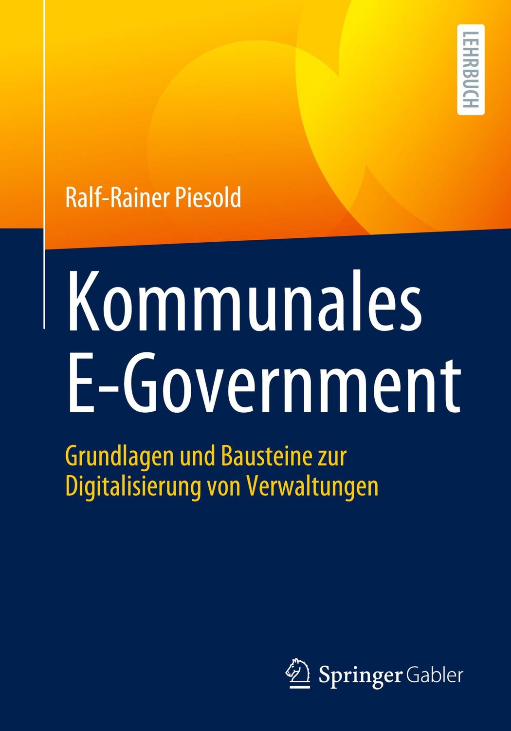 Cover: 9783662630938 | Kommunales E-Government | Ralf-Rainer Piesold | Taschenbuch | XXI