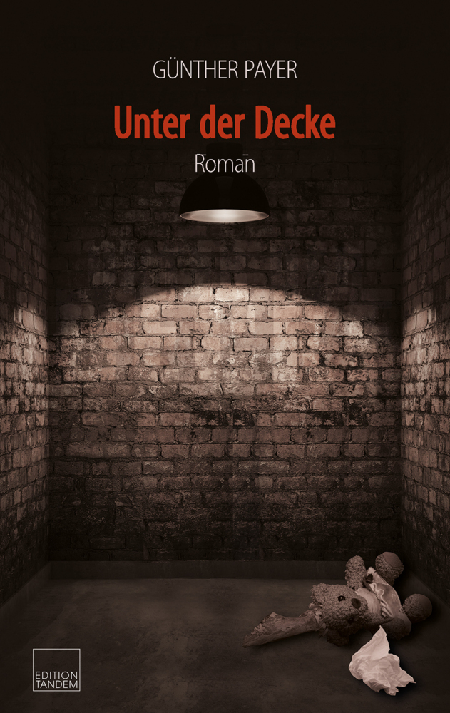 Cover: 9783904068697 | Unter der Decke | Roman | Günther Payer | Buch | Deutsch | 2022