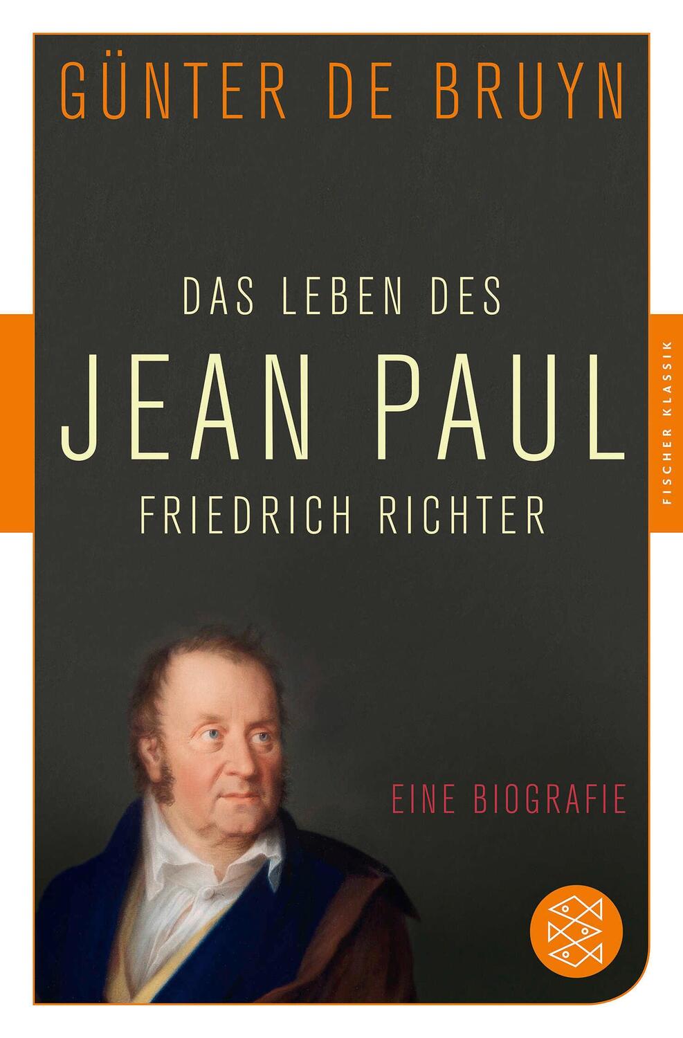 Cover: 9783596905904 | Das Leben des Jean Paul Friedrich Richter | Eine Biographie | Bruyn