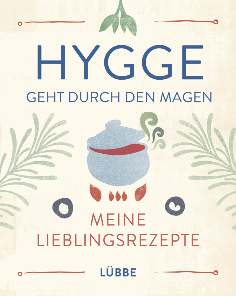 Cover: 9783404610044 | Hygge geht durch den Magen | Meine Lieblingsrezepte | Taschenbuch