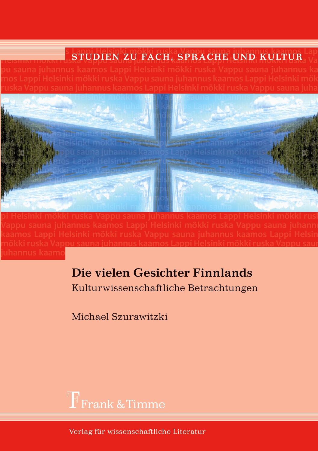 Cover: 9783865964878 | Die vielen Gesichter Finnlands | Kulturwissenschaftliche Betrachtungen