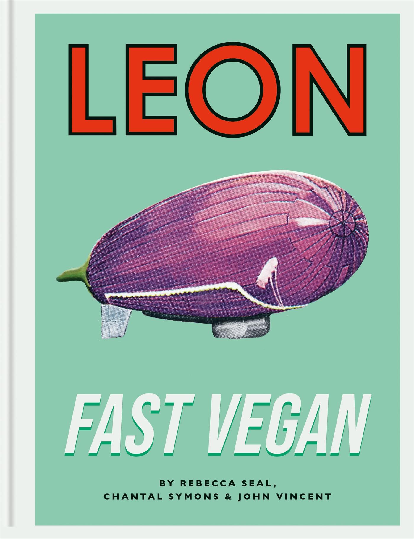 Cover: 9781840917192 | Leon Fast Vegan | Chantal Symons (u. a.) | Buch | 308 S. | Englisch