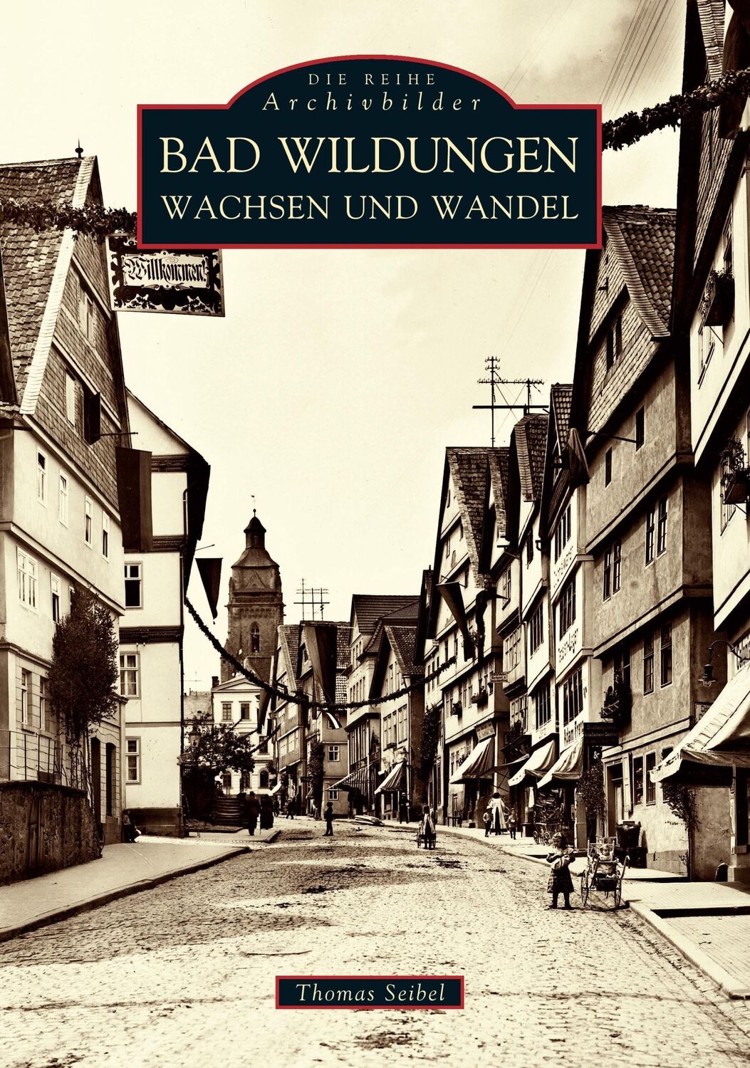 Cover: 9783897021655 | Bad Wildungen | Wachsel und Wandel | Thomas Seibel | Taschenbuch