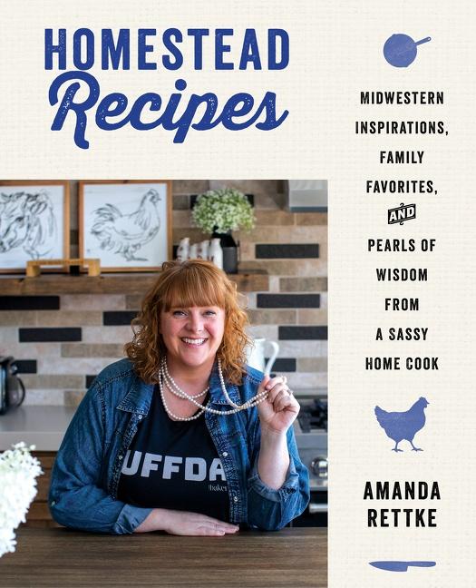 Cover: 9780063008205 | Homestead Recipes | Amanda Rettke | Buch | Gebunden | Englisch | 2022