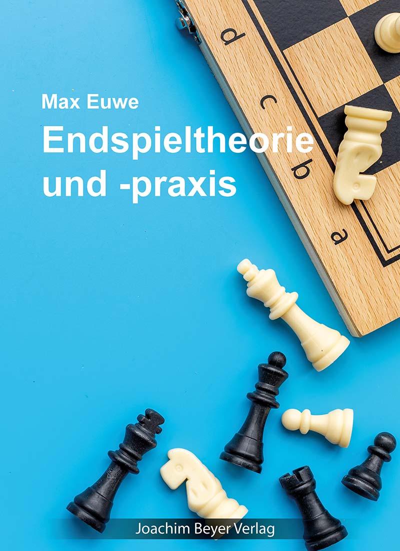 Cover: 9783959202091 | Endspieltheorie und -praxis | Max Euwe | Taschenbuch | 222 S. | 2024