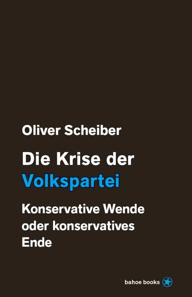 Cover: 9783903478022 | Die Krise der Volkspartei | Konservative Wende oder konservatives Ende