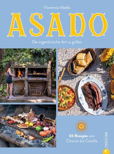 Cover: 9783959618120 | Asado | Florencia Abella | Buch | 192 S. | Deutsch | 2024 | Christian