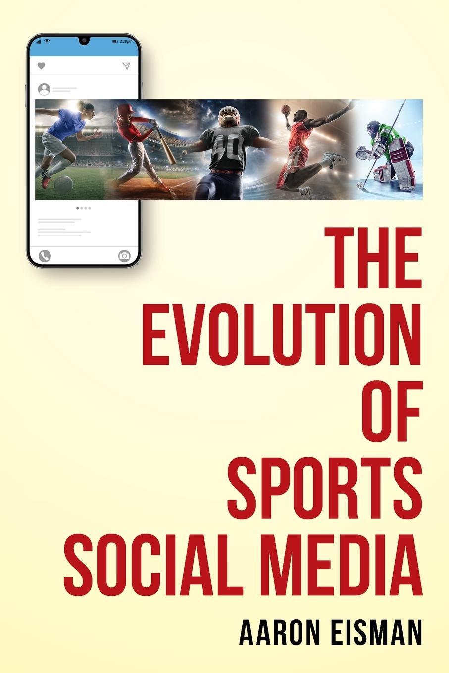 Cover: 9781638371465 | The Evolution of Sports Social Media | Aaron Eisman | Taschenbuch