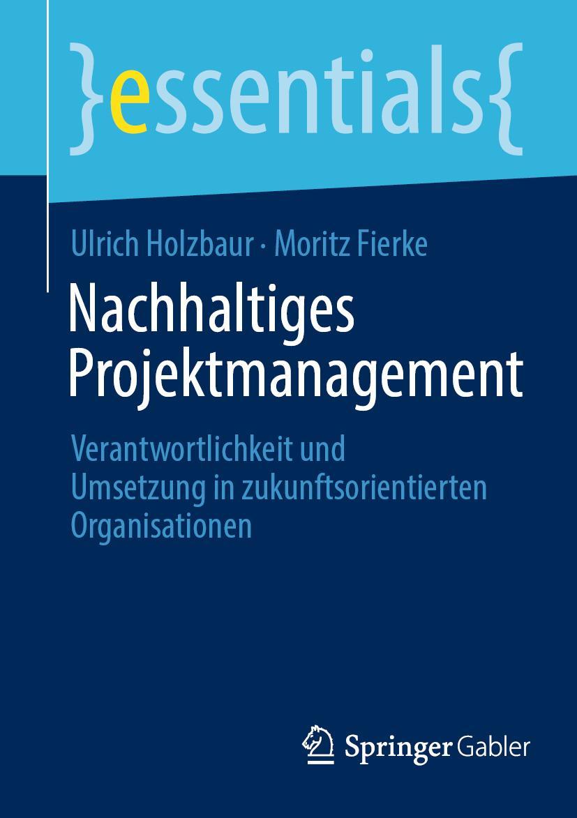 Cover: 9783658370305 | Nachhaltiges Projektmanagement | Moritz Fierke (u. a.) | Taschenbuch