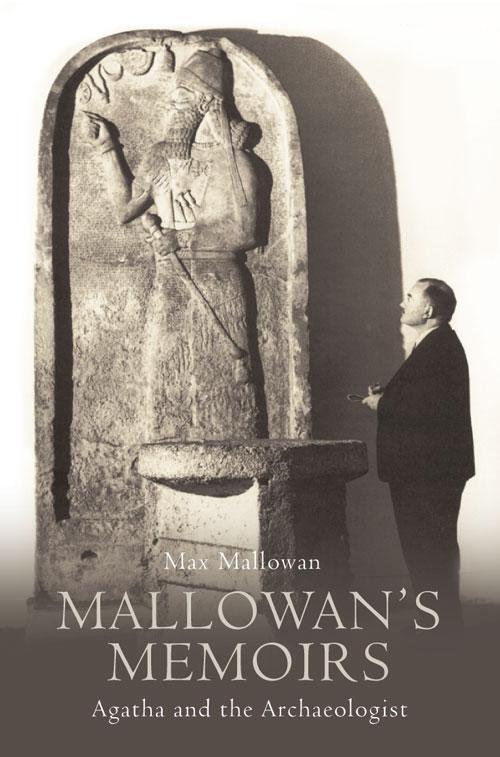 Cover: 9780007331246 | Mallowan's Memoirs | Agatha and the Archaeologist | Max Mallowan