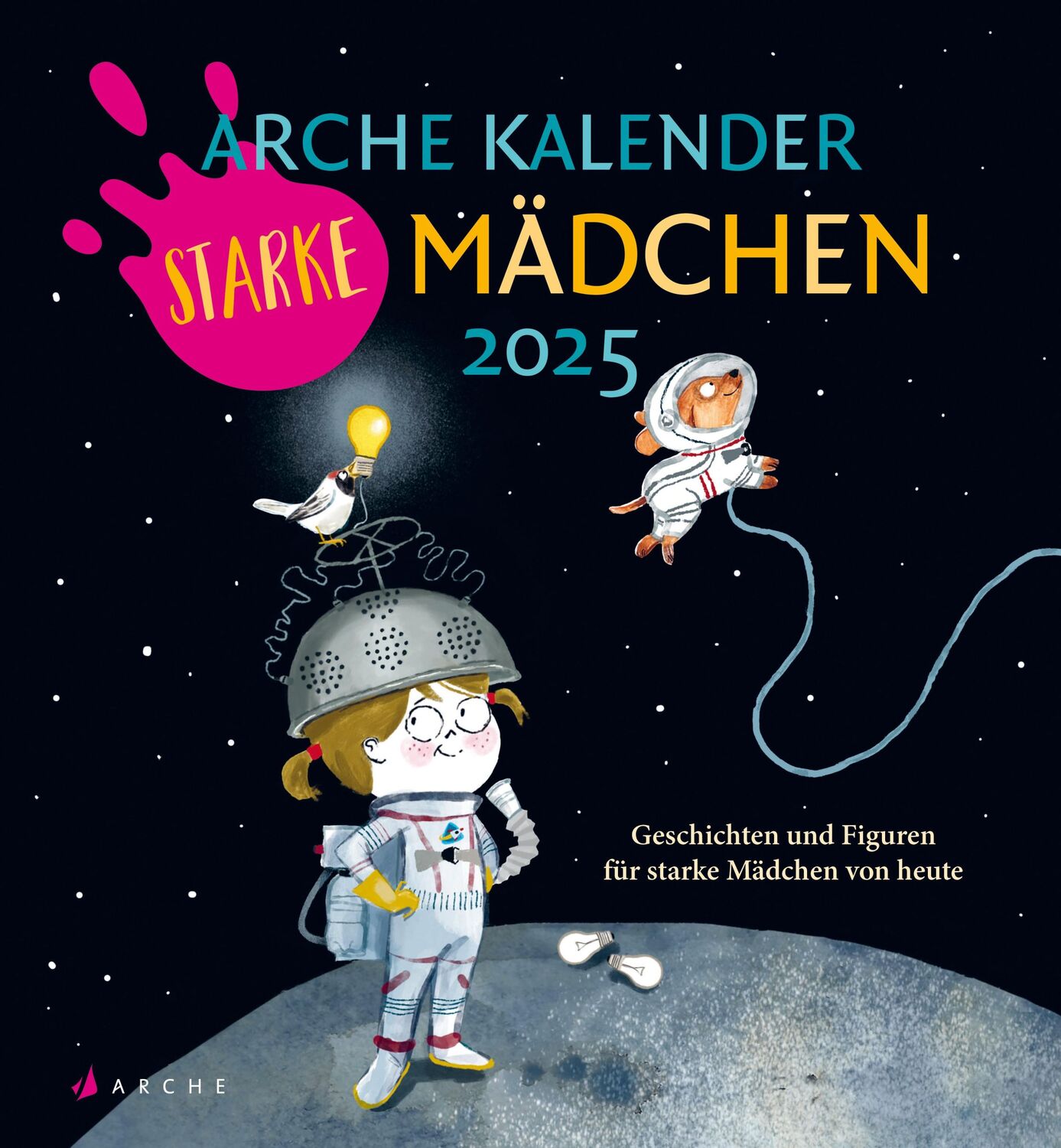 Cover: 9783716000106 | Arche Kalender Starke Mädchen 2025 | Alexandra Rak | Kalender | 33 S.