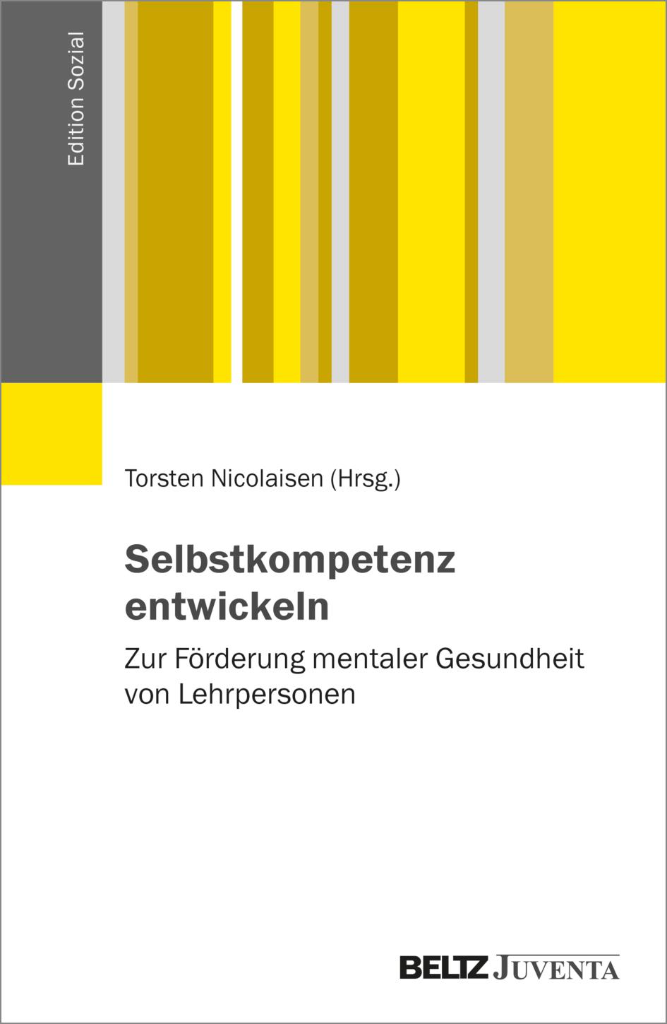 Cover: 9783779977360 | Selbstkompetenz entwickeln | Torsten Nicolaisen | Taschenbuch | 283 S.