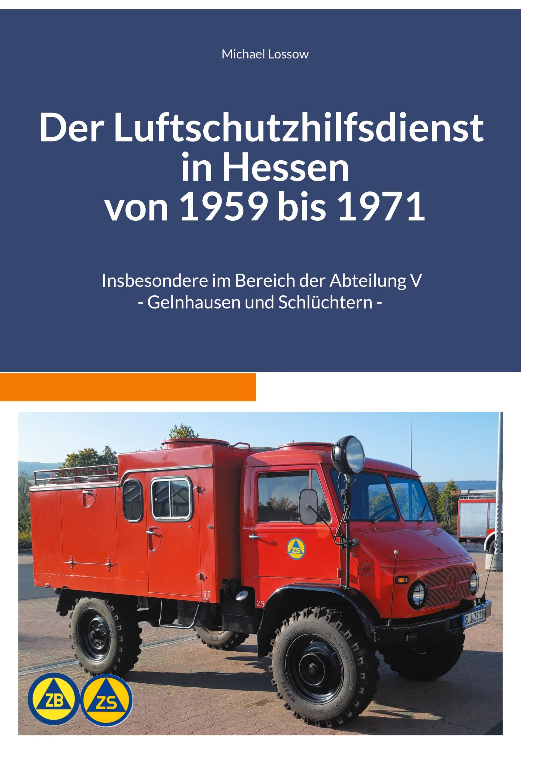 Cover: 9783769316483 | Der Luftschutzhilfsdienst in Hessen | Michael Lossow | Buch | 184 S.