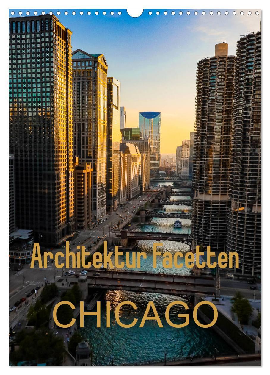 Cover: 9783435951512 | Architektur Facetten Chicago 2025 (Wandkalender 2025 DIN A3 hoch),...