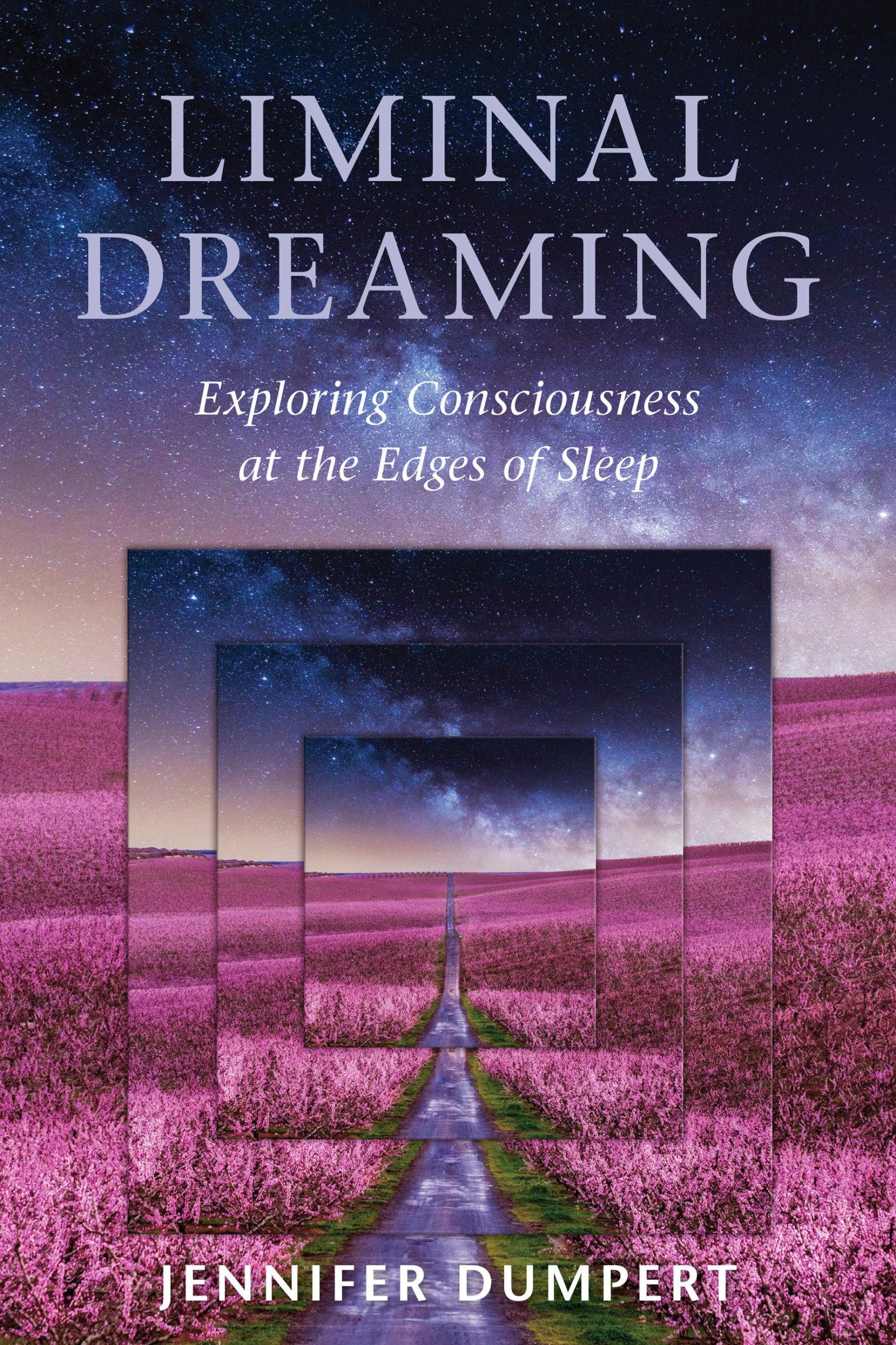 Cover: 9781623173043 | Liminal Dreaming: Exploring Consciousness at the Edges of Sleep | Buch