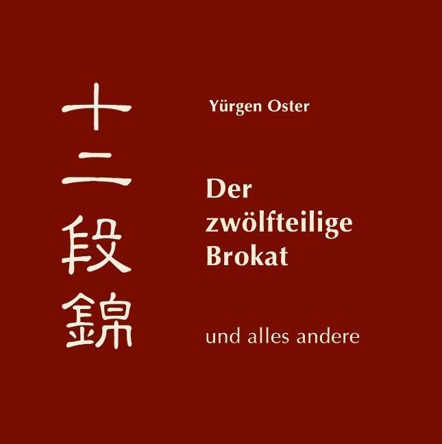 Cover: 9783732287185 | Der zwölfteilige Brokat und alles andere | Yürgen Oster | Buch | 2013