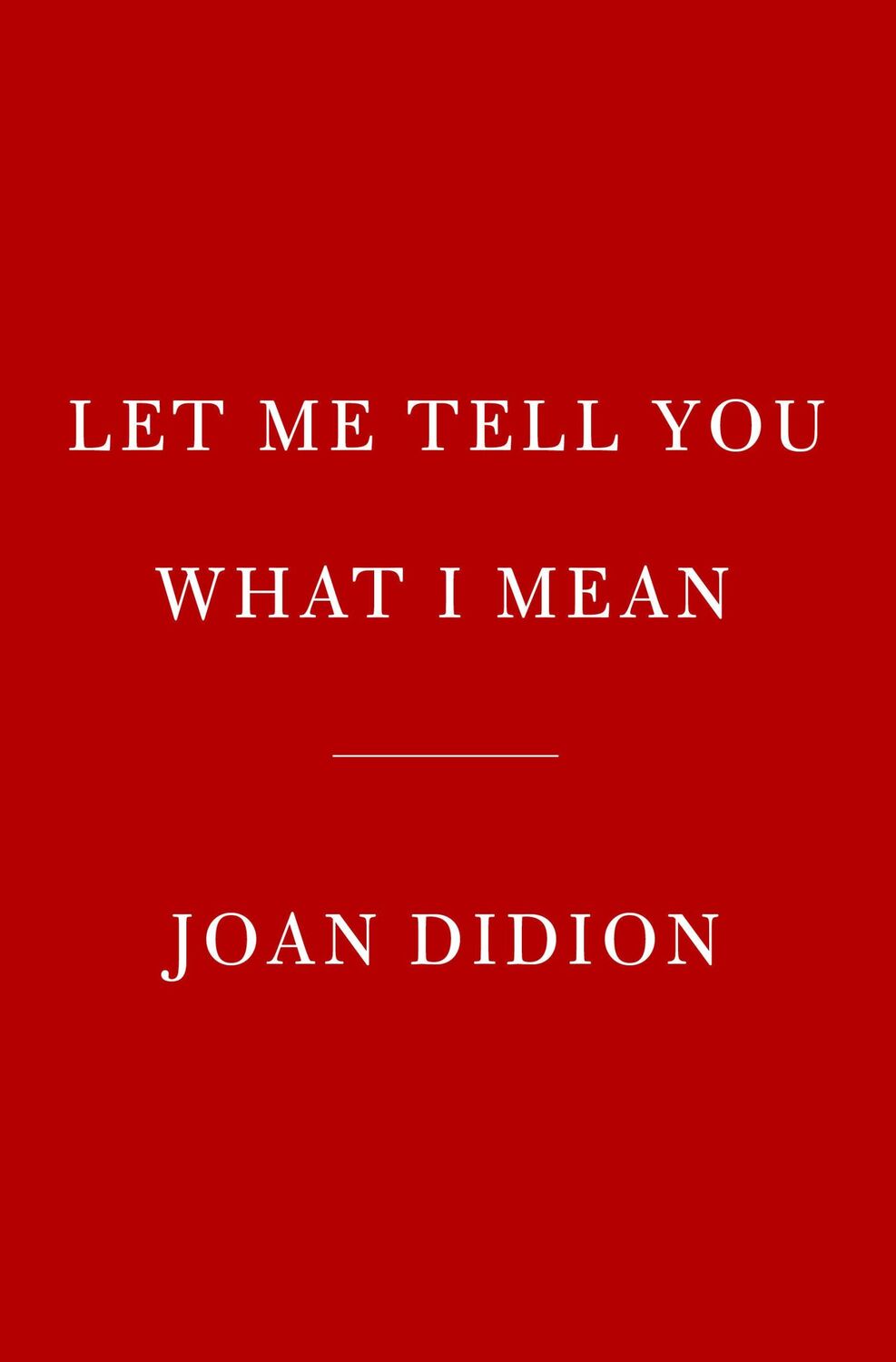 Cover: 9780593318485 | Let Me Tell You What I Mean | Joan Didion | Buch | Englisch