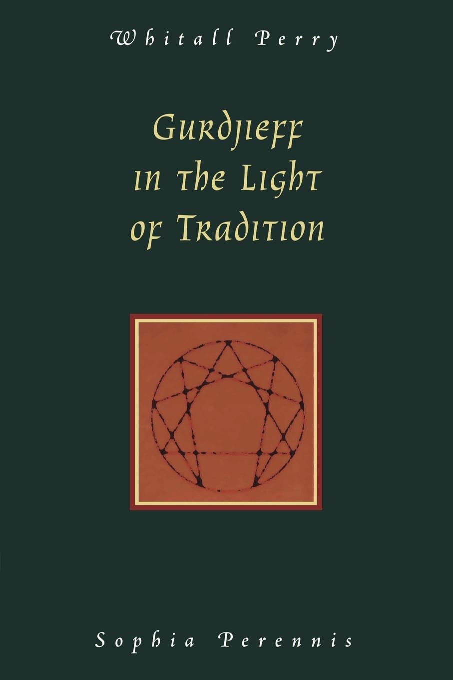 Cover: 9780900588754 | Gurdjieff in the Light of Tradition | Whitall N. Perry | Taschenbuch