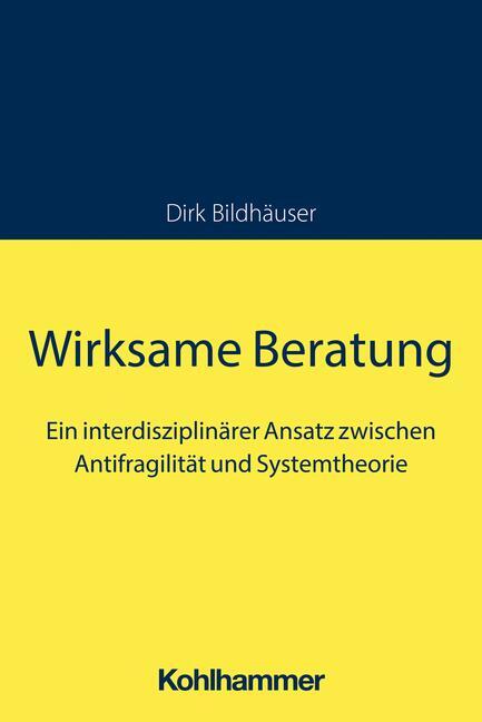 Cover: 9783170429802 | Wirksame Beratung | Dirk Bildhäuser | Taschenbuch | 266 S. | Deutsch